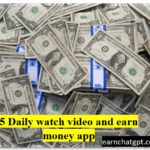Daily watch video and earn money app