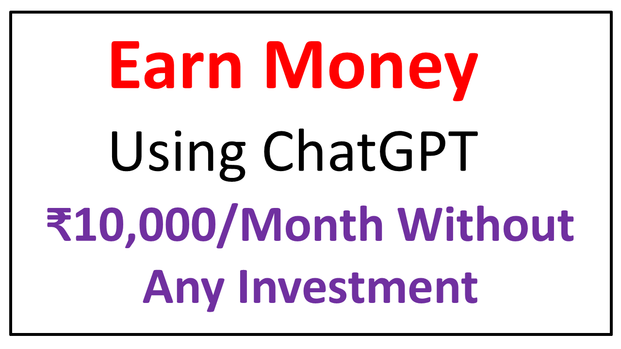 Earn Money Using ChatGPT